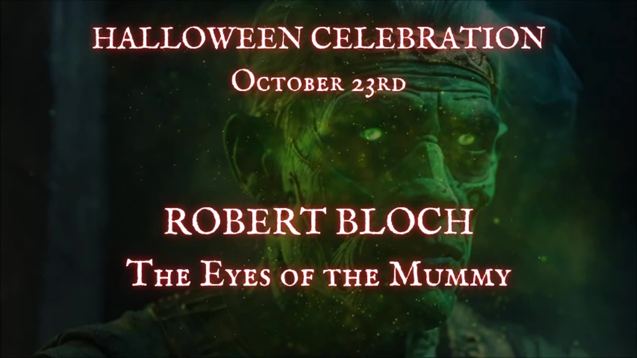 HALLOWEEN CELEBRATION DAY 23: 'The Eyes of the Mummy' by Robert Bloch