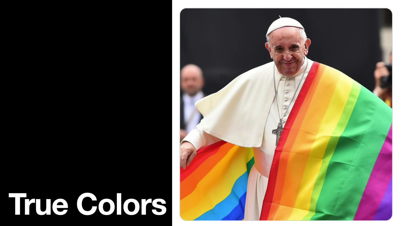 True Colors of the Pope