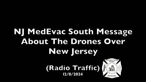 NJ Medevac helicopter reports 5-7 drones flying 12/8/24 in its flight path