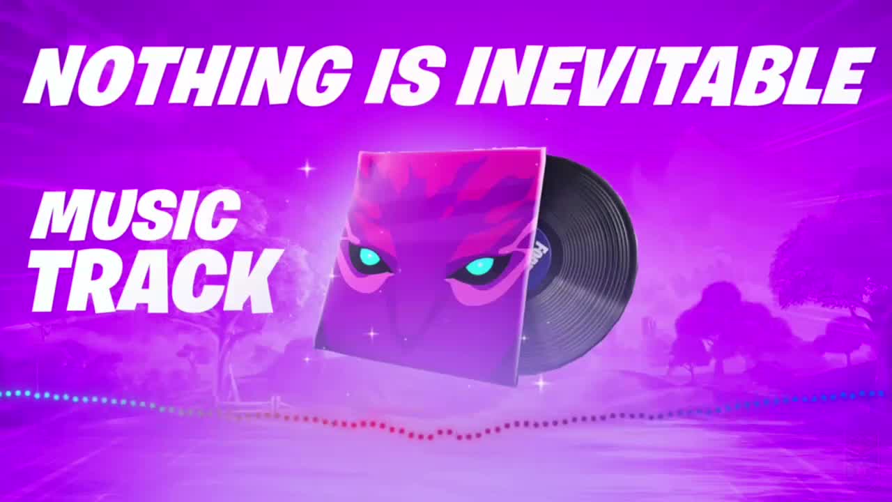 Nothing is Inevitable - Fortnite Lobby Music Pack Season 4 - Chapter 3