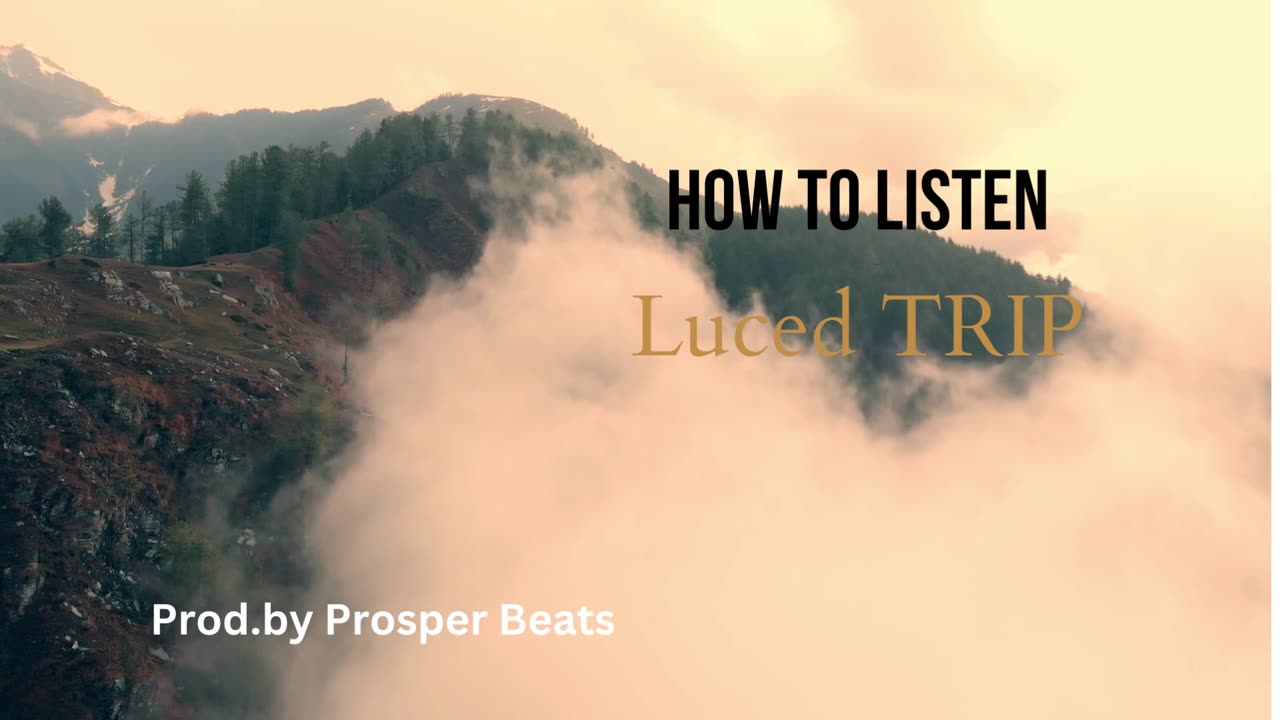 How To Listen - Luced TRIP (Visual Video) Prod.by ProsperBeats {Lyrics in Description}