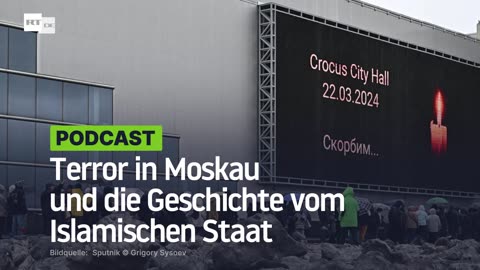 Terror in Moskau und die Geschichte vom Islamischen Staat