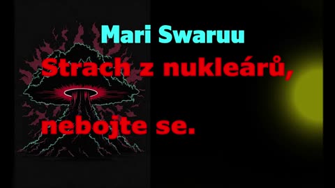 PĚSTOVÁNÍ STRACHU Z NUKLEÁRU