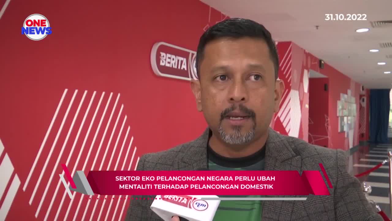 Sektor eko pelancongan negara perlu ubah mentaliti terhadap pelancongan domestik