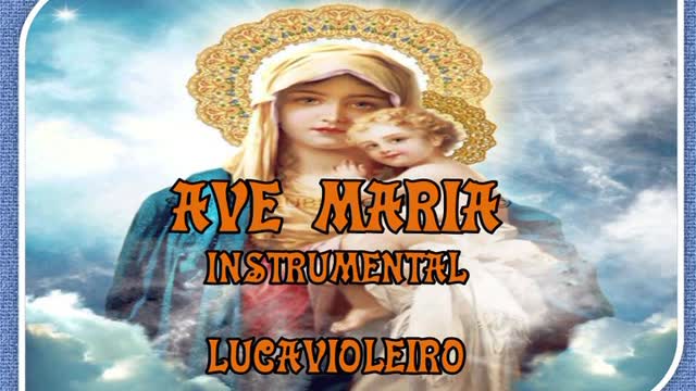 AVE MARIA -- INSTRUMENTAL -- LUCAVIOLEIRO