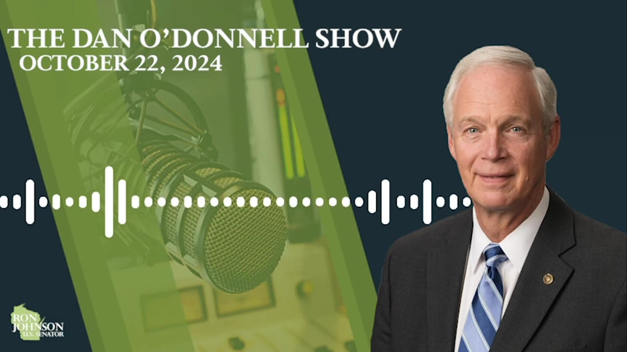 Sen. Johnson on The Dan O'Donnell Show 10.22.24