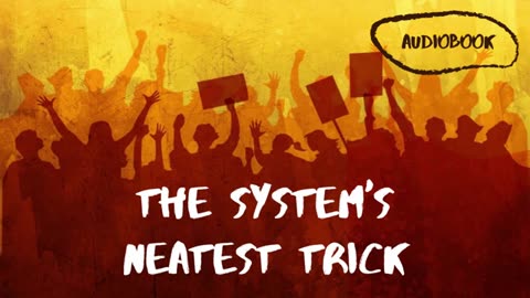 The System's Neatest Trick - Ted Kaczynski - Audiobook 