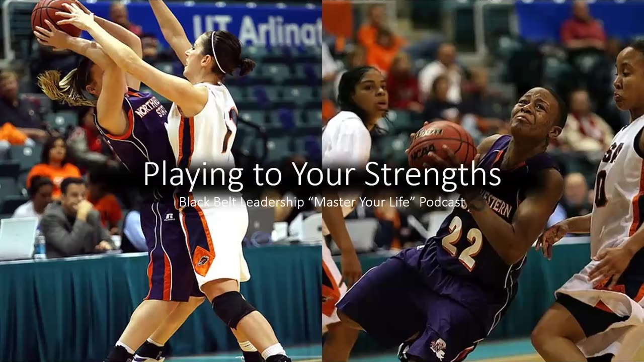 Playing to Your Strengths