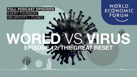 WORLD VS VIRUS PODCAST _ Episode 12- The Great Reset_Full-HD