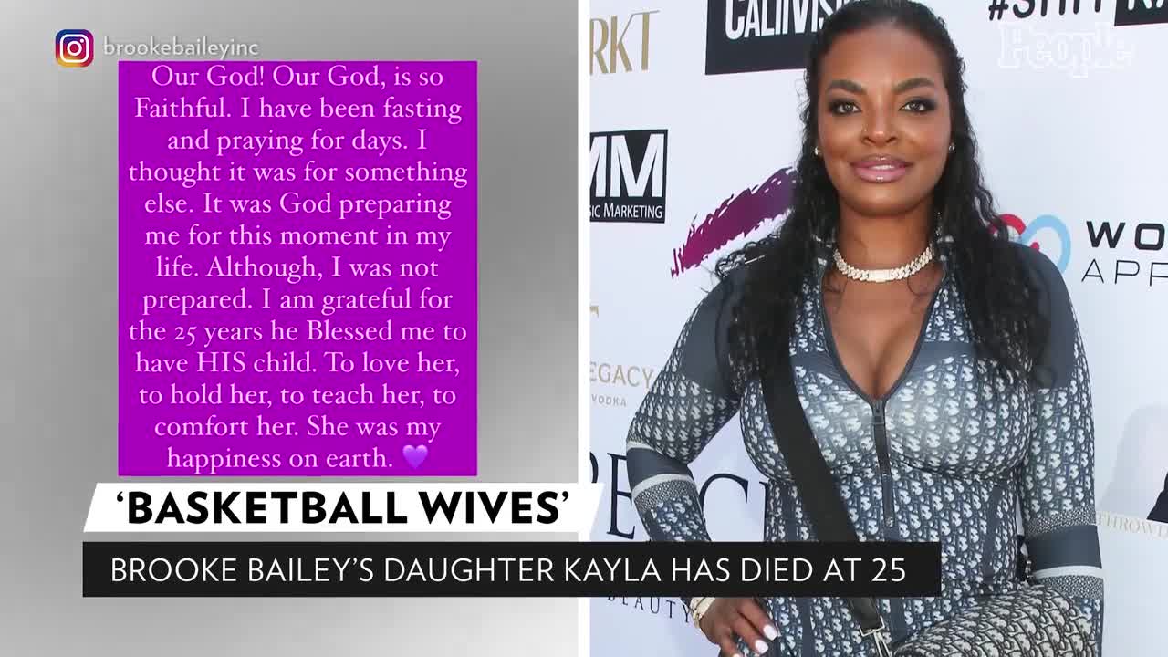 'Basketball Wives' Star Brooke Bailey's Daughter Kayla Bailey Dead at 25 PEOPLE