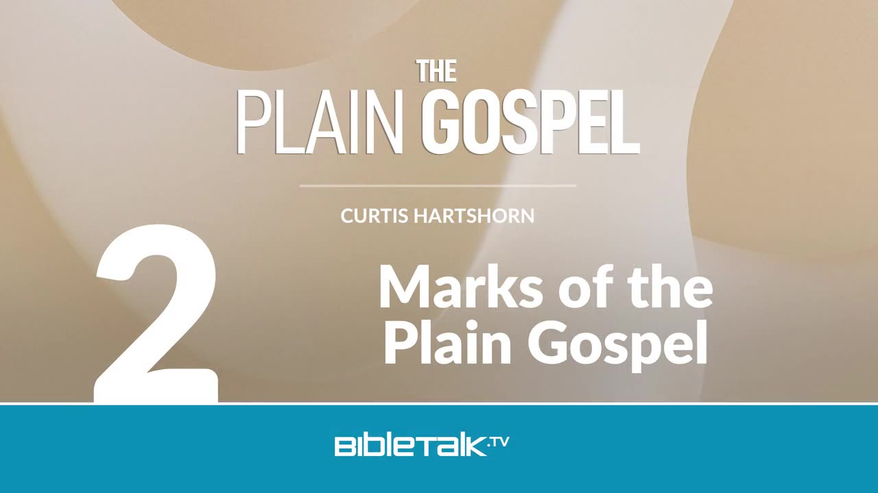 Marks of the plain Gospel