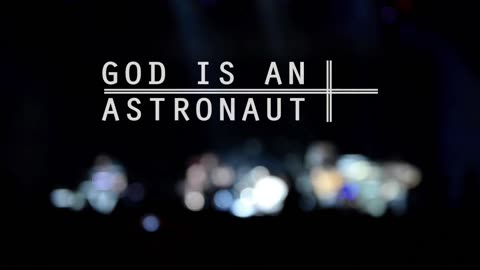 God Is An Astronaut [live]