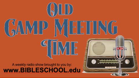 2021-33 - Old Camp Meeting Time