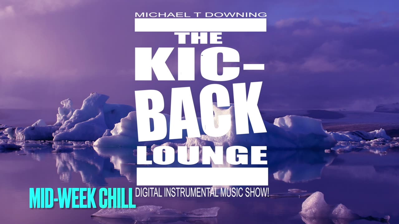 MID-WEEK CHILL from THE KIC-BACK LOUNGE