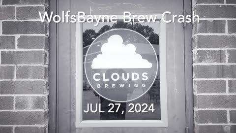 WolfsBayne Brew Crash # 58 - Clouds Brewing