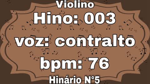 Hino: 003 - Violino: contralto - Hinário N°5 (com metrônomo)