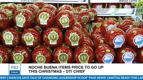 Prices of noche buena items to increase this Christmas, says DTI