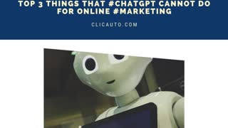 TOP 3 THINGS THAT #ChatGPT CANNOT DO FOR ONLINE #Marketing