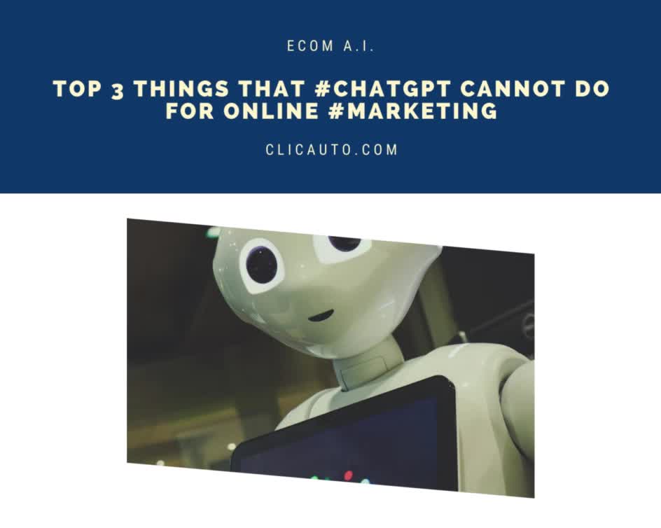 TOP 3 THINGS THAT #ChatGPT CANNOT DO FOR ONLINE #Marketing