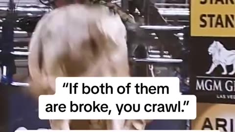 JB Mauney "if both are broke. You crawl"