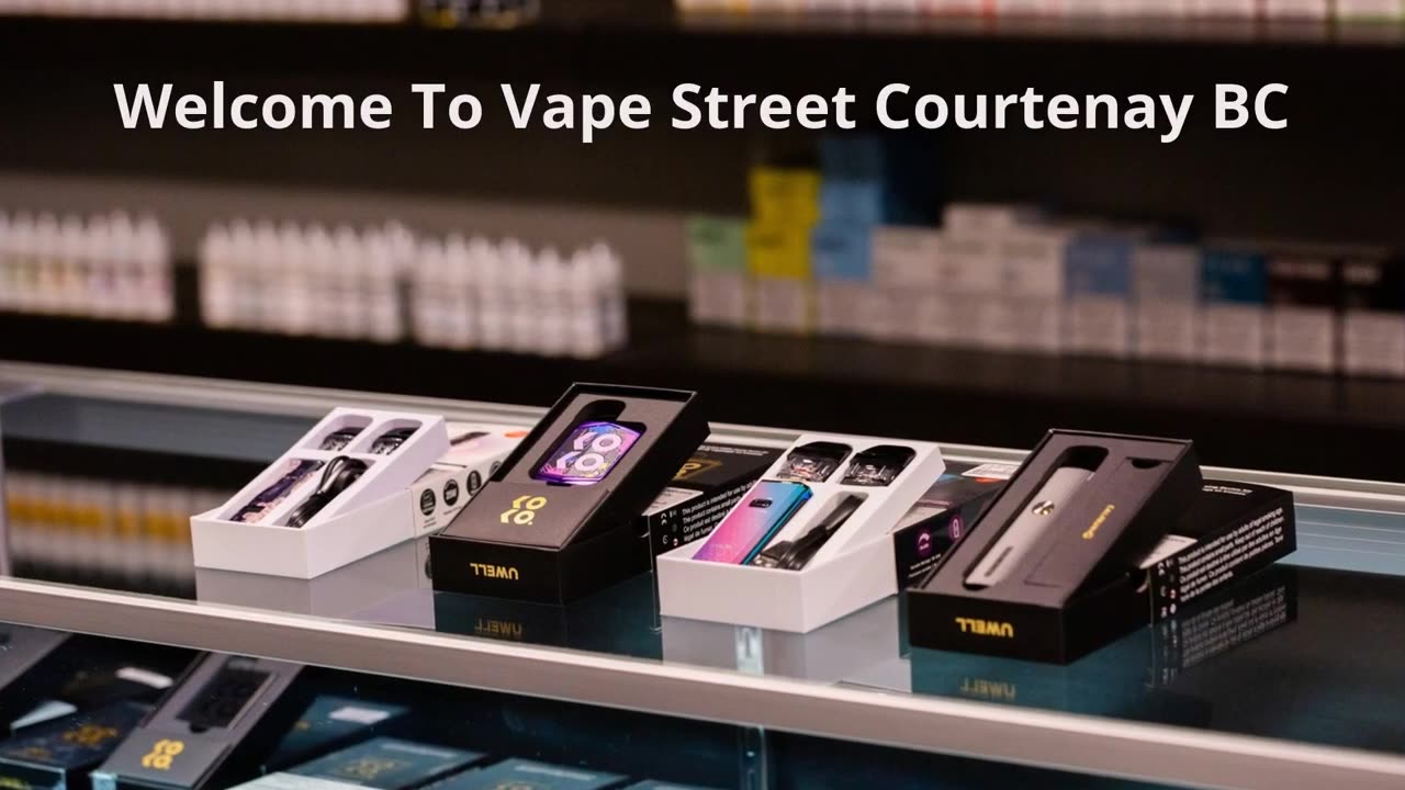 Vape Street - Best Vape Shop in Courtenay, BC