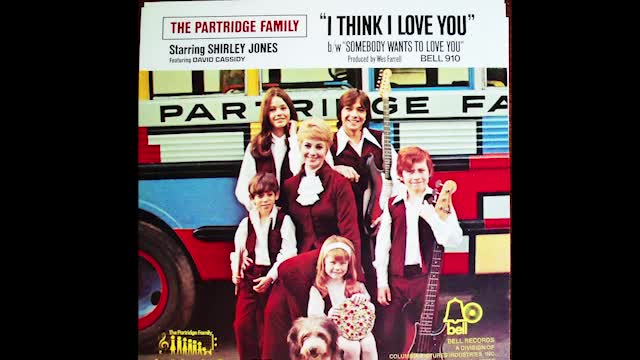 "I THINK I LOVE YOU" THE PATRIDGE FAMILY