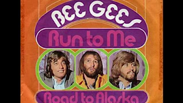 "RUN TO ME" FROM THE BEE GEES