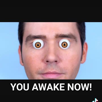 You awake now!