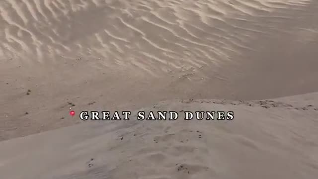 GREAT SAND DUNES