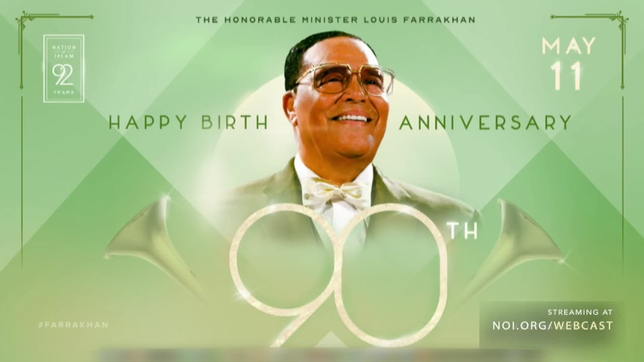 Happy Birthday Minister Farrakhan! The Minister's 90th Birth Anniversary Celebration LIVE 5-11-23!