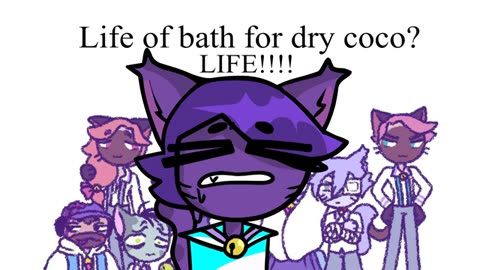 Life Or Bath For Dry Coco?