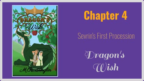 Dragon's Wish | Chapter 4| Sevrin's First Procession