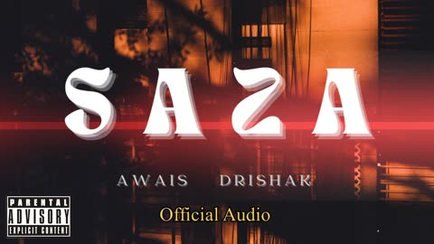 SAZA_ AWAIS_DRISHAK _Composed by AWAIS DRISHAK _Viral Rap Song