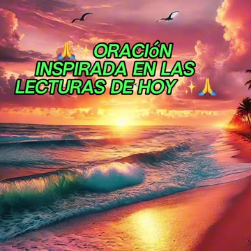🙏✨Oración Inspirada en las Lecturas de Hoy ✨🙏