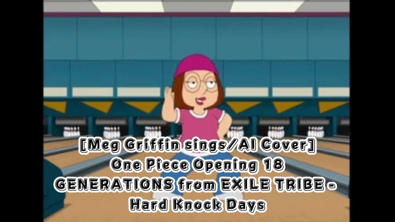 [Meg Griffin sings/AI Cover] One Piece Opening 18 Generations from Exile Tribe - Hard Knock Days