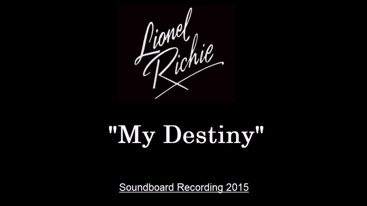 Lionel Richie - My Destiny (Live in Glastonbury, England 2015) Soundboard