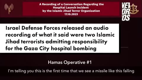 IDF releases audio of Hamas admitting they fired at Gaza hospital