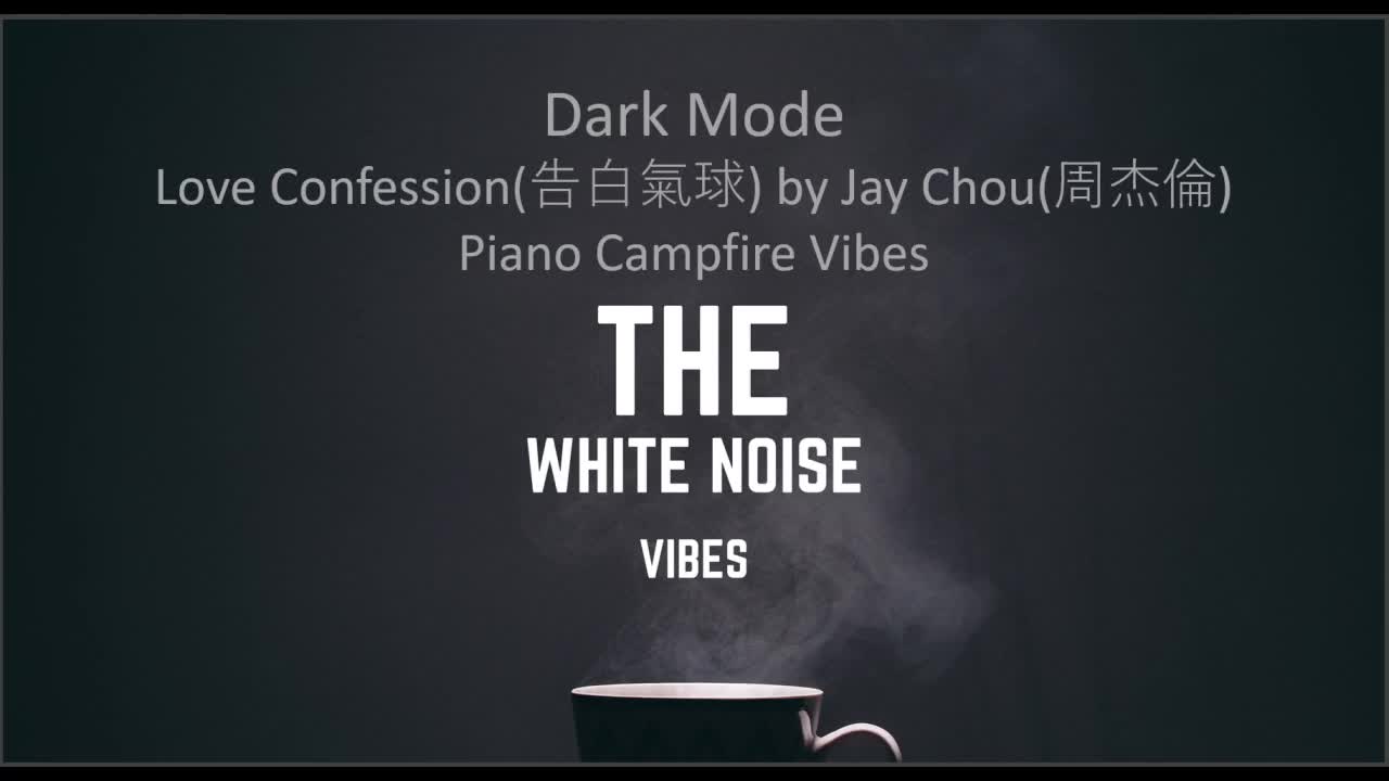 Love Confession(告白氣球) by Jay Chou(周杰倫) Piano Campfire Vibes | The White Noise Vibes