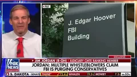 Jordan: Multiple Whistleblowers Claim FBI is Purging Conservatives