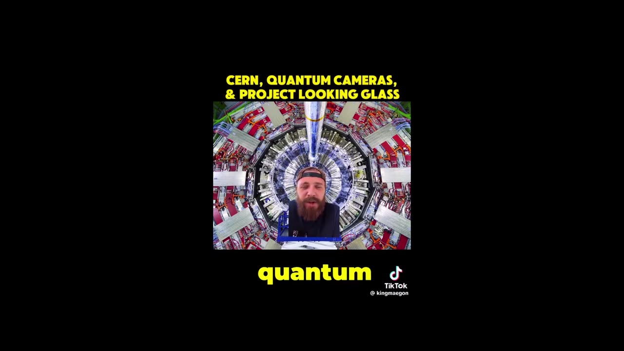 Hear him out about CERN, And Project Looking Glass