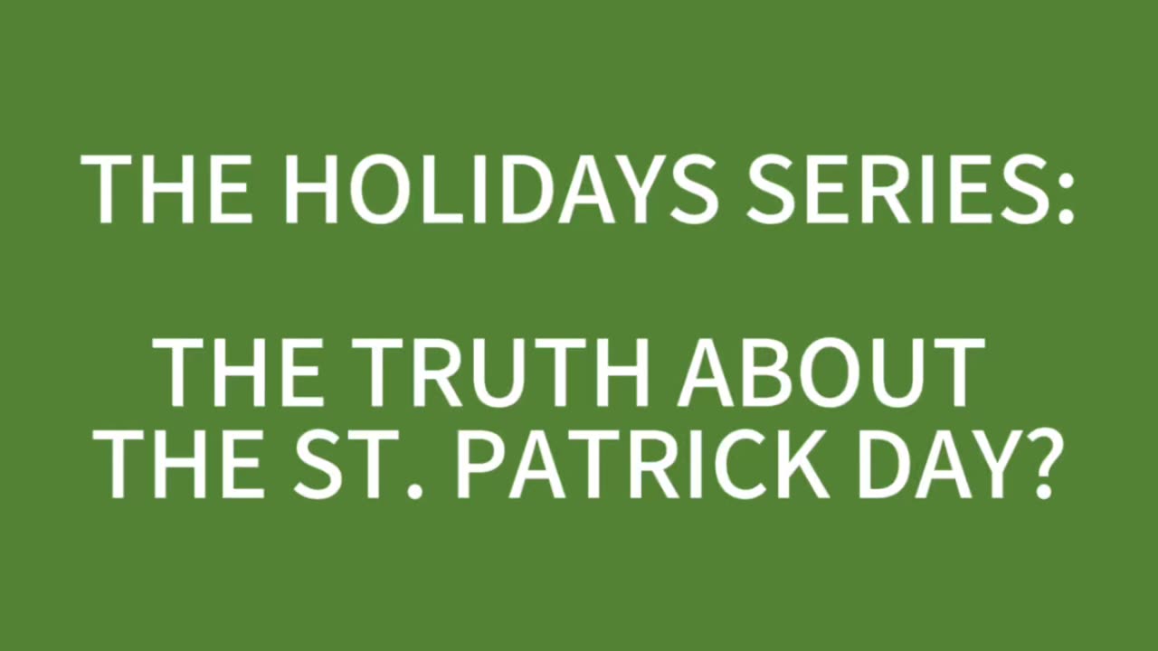 The Holiday Series: Truth About St Patrick’s Day?