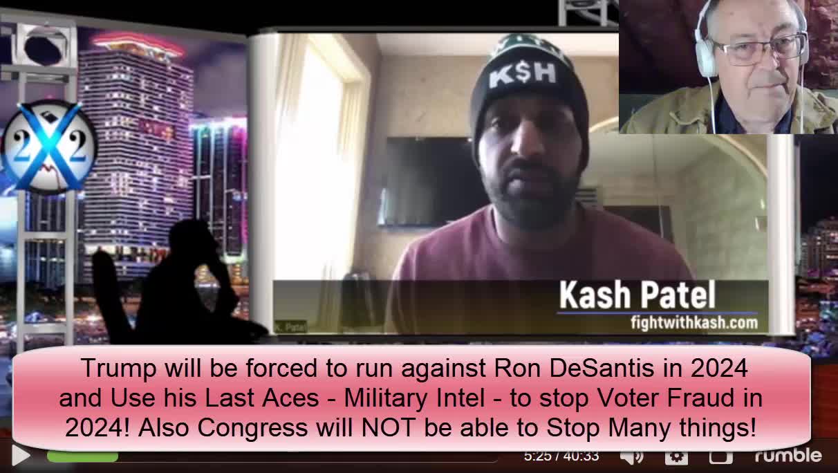 Support Cash Patel and X22 Reports - Trump will Run Against Ron DeSantis-11-18-22