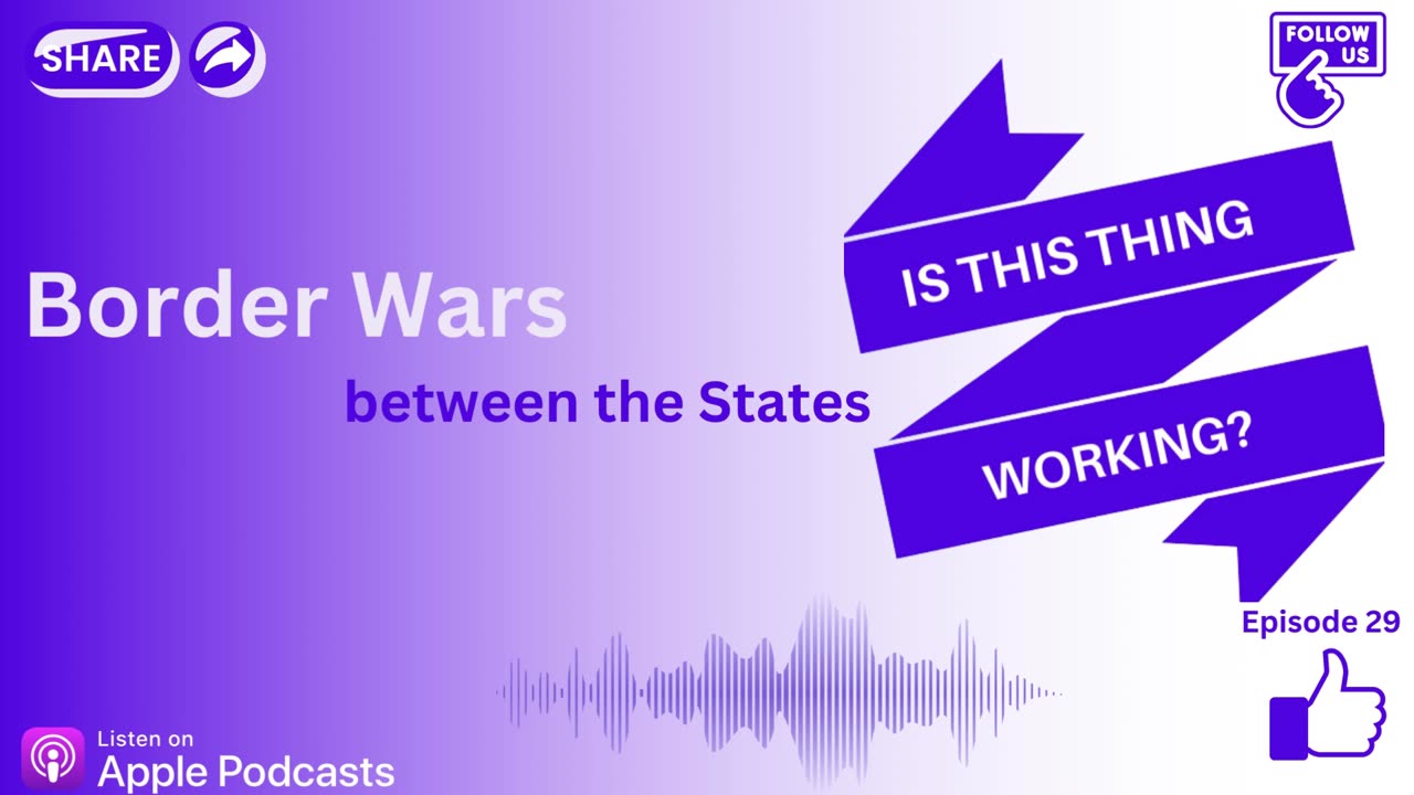 Ep. 29 Border War between the States!