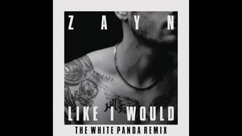 ZAYN - LIKE I WOULD