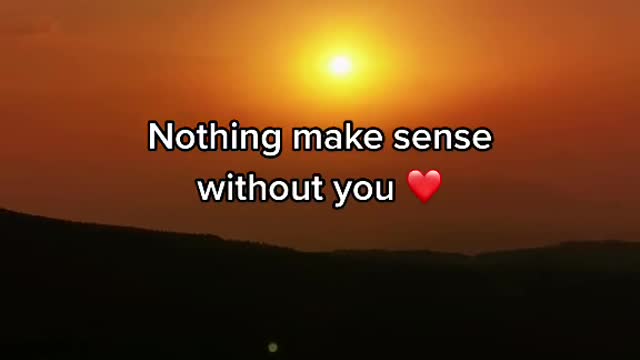 Nothing make sense without you ❤️