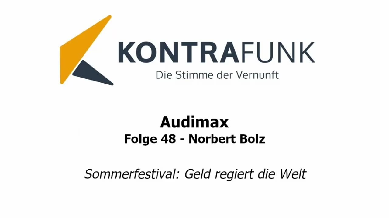 Audimax - Folge 48: Sommerfestival - Norbert Bolz: Geld regiert die Welt