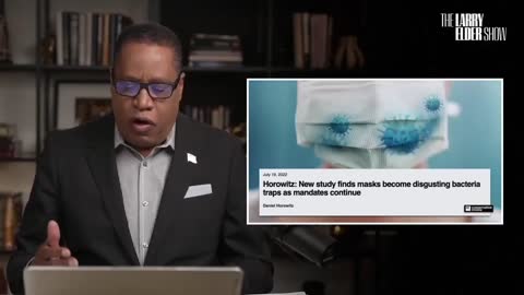 Masks Become Disgusting Bacterial Traps - Larry Elder