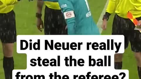 Manuel Neuer steals the referee's ball 😂