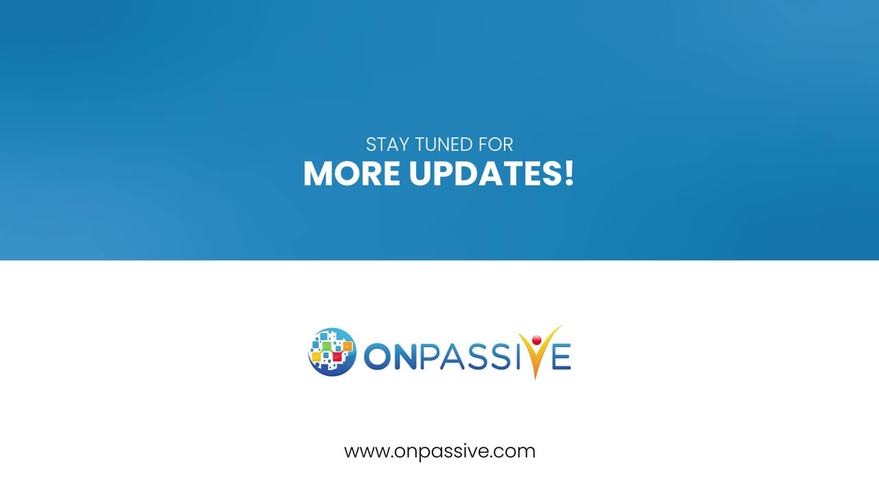 #ONPASSIVE NEW UPDATE