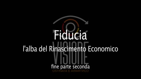 Fiducia - l'alba del Rinascimento Economico - parte seconda